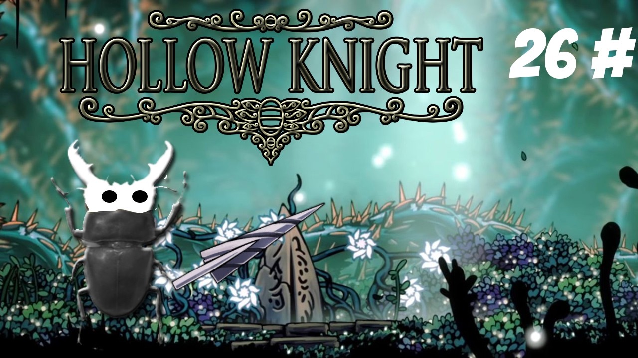 Jardines de la Reina  | Hollow Knight #26
