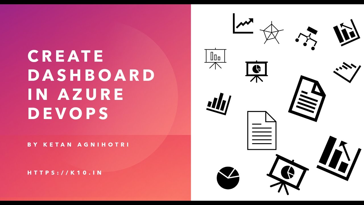 Create dashboards using Azure DevOps in 5 -10 min