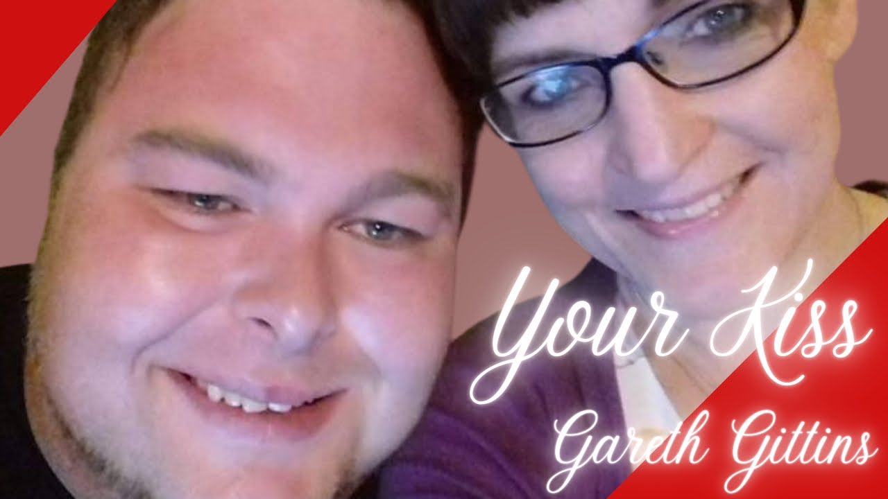 Your Kiss an original song by Gareth Gittins