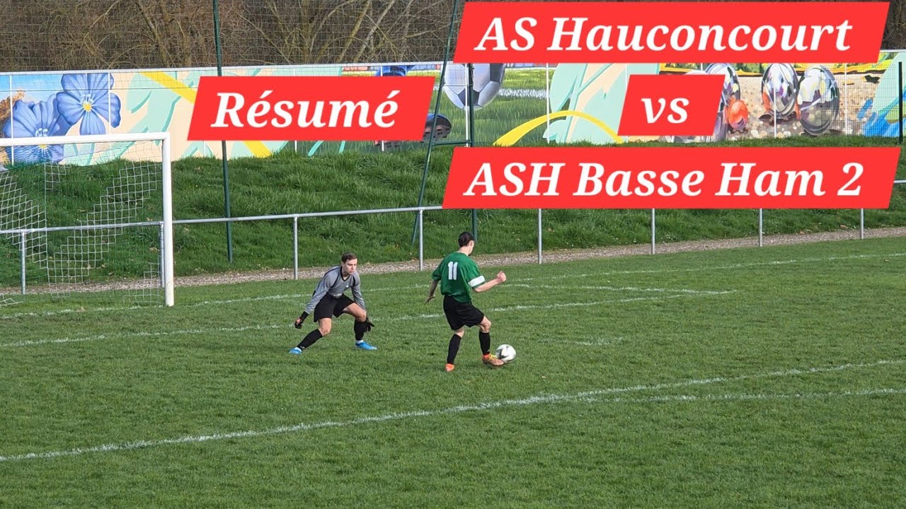Résumé - AS Hauconcourt vs ASH Basse Ham 2