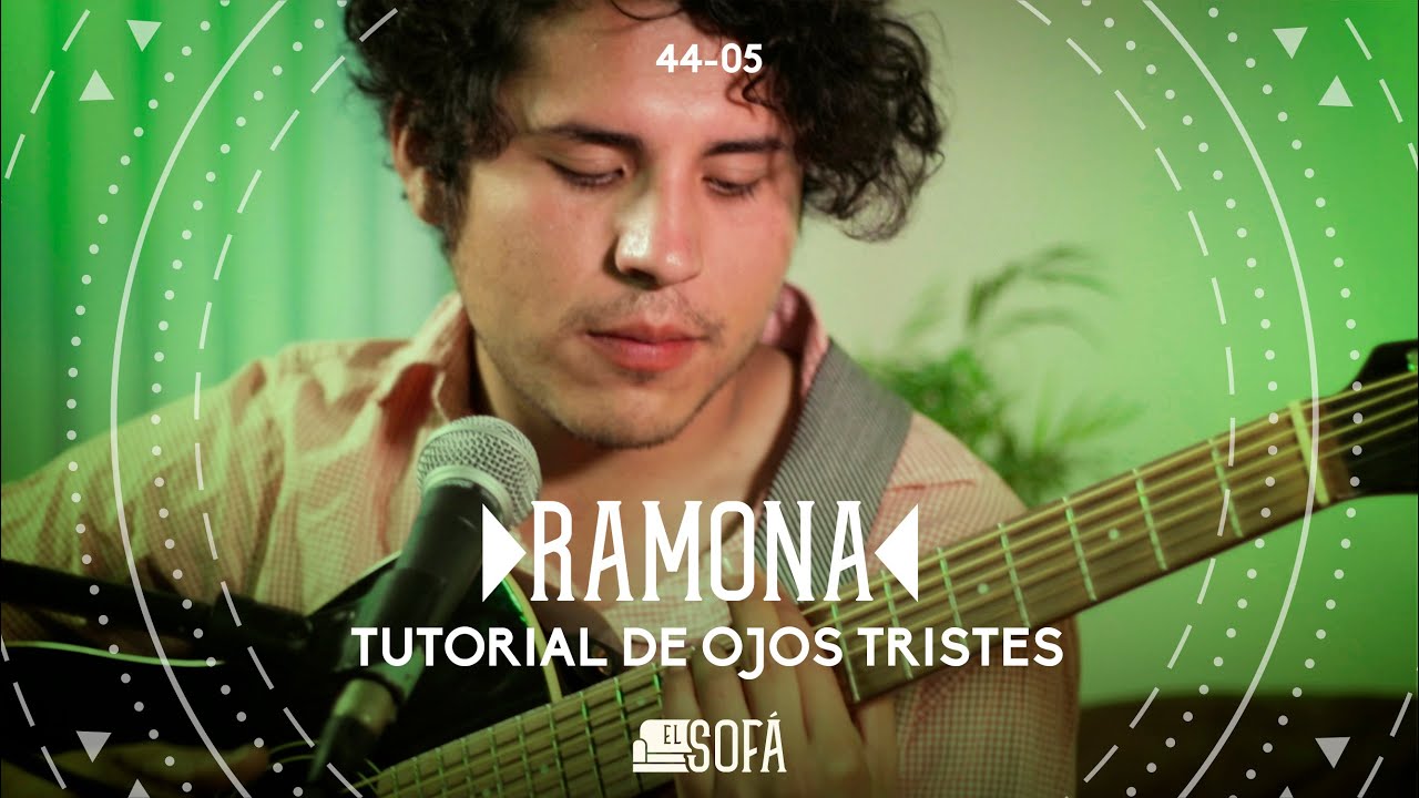 Ramona - Tutorial de Ojos Tristes (En vivo desde El Sofá)