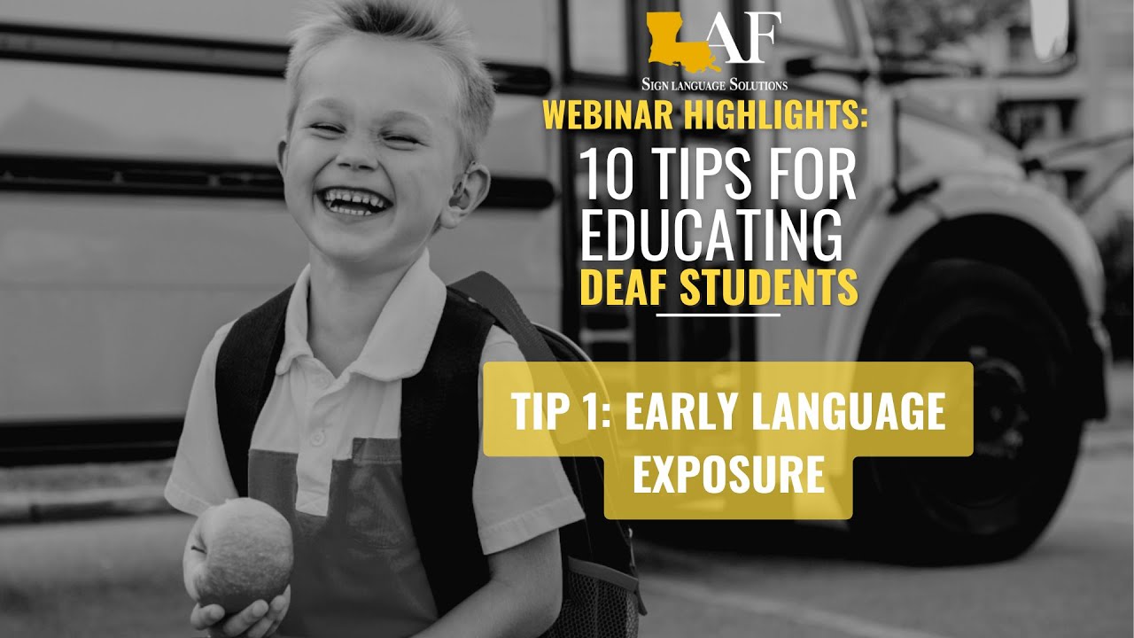 Language Exposure: Tip 1 of 10 for Educating Deaf Students
