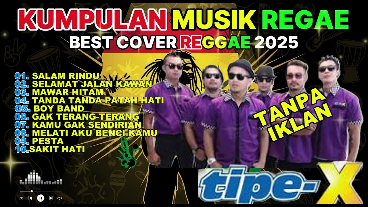 Tipe - X Full Album  Cover Reggae Terbaik 2025 | Lagu Indonesia  Terbaik & Terpopuler Sepanjang Masa