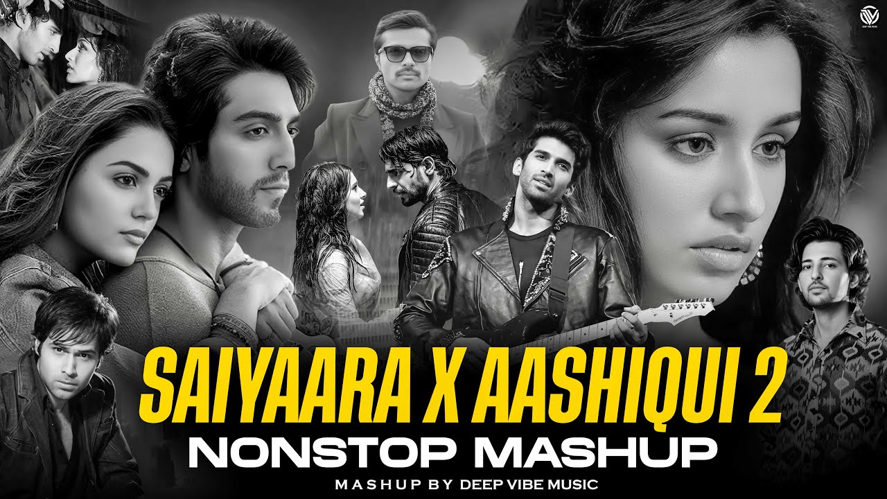 Saiyaara x Ashiqui 2 Nonstop Mashup | Arijit Singh | Faheem A | Jubin Nautiyal | Heart Broken Mashup