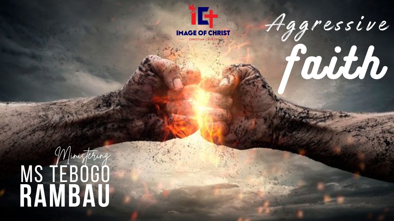 I3C Sunday Service // Aggressive Faith // Ms Tebogo Rambau