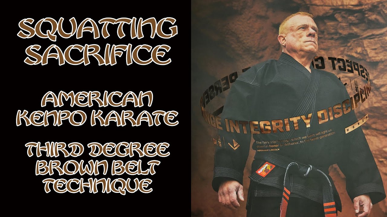 Squatting Sacrifice American Kenpo Karate 3rd Degree Brown Belt