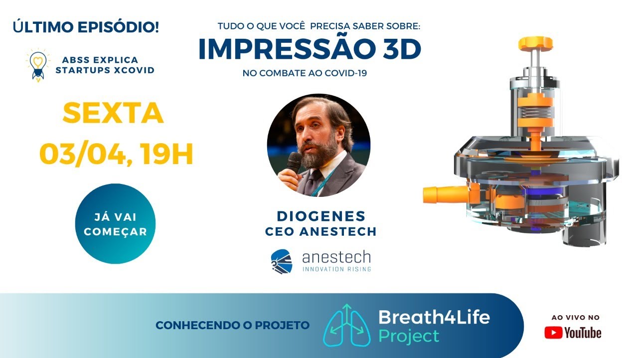 ABSS Explica - Tudo o que voc&ecirc; precisa saber sobre... - Ep8 - IMPRESS&Atilde;O 3D - Projeto Breath4Life
