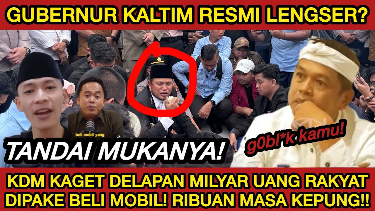 GUBERNUR KALTIM LENGSER⁉️KDM KAGET KJEHATAN 8 M uang rakyat BUAT MOBIL, RIBUAN MASSA SERBU KEPUNG!!