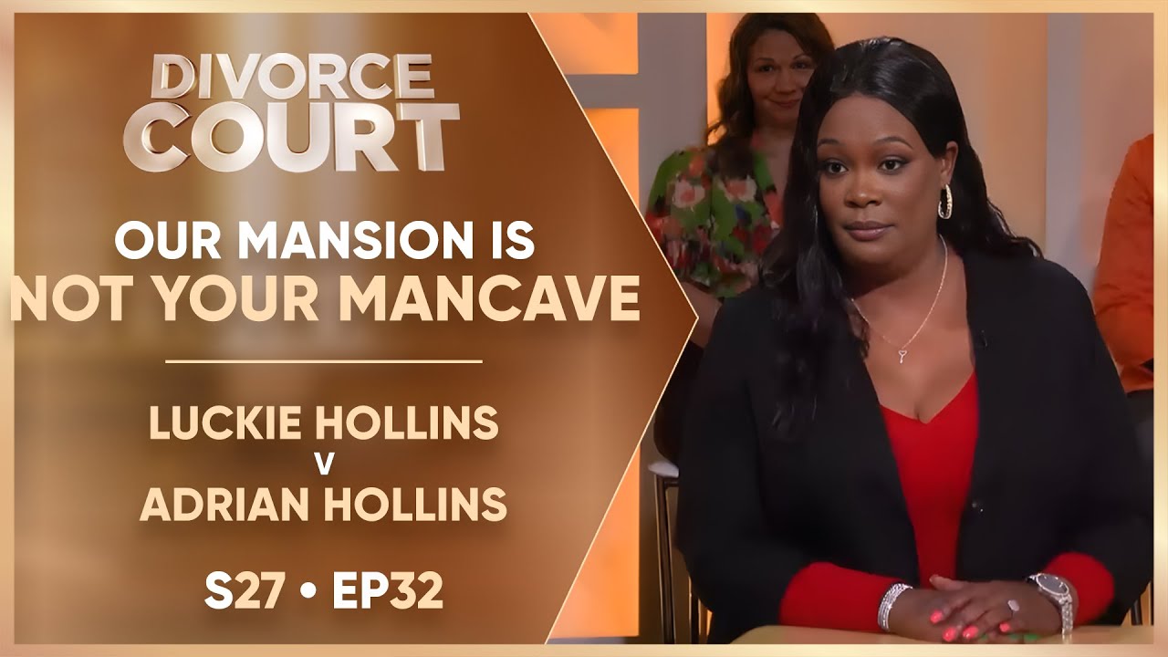 Our Mansion is Not Your Mancave :Luckie Hollins v Adrian Hollins | S27 Ep.32