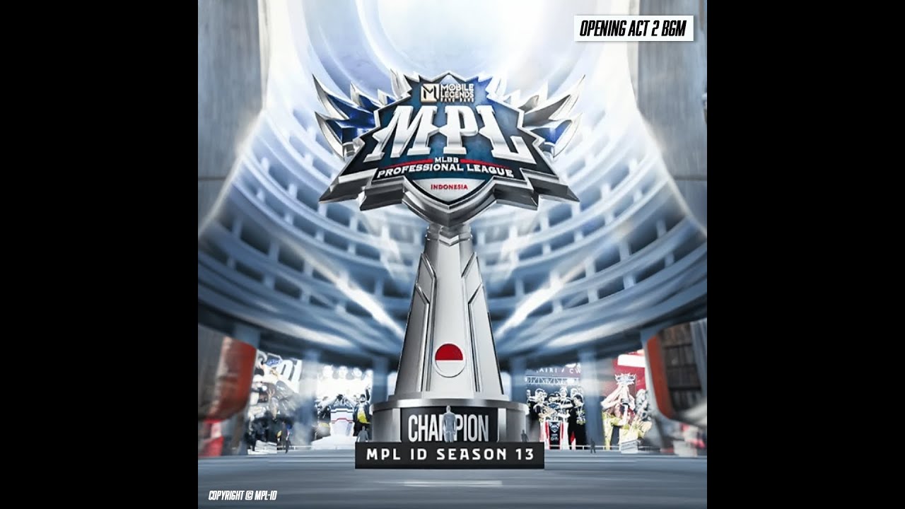 MPL-ID | SEASON 13 | Opening Act 2 BGM