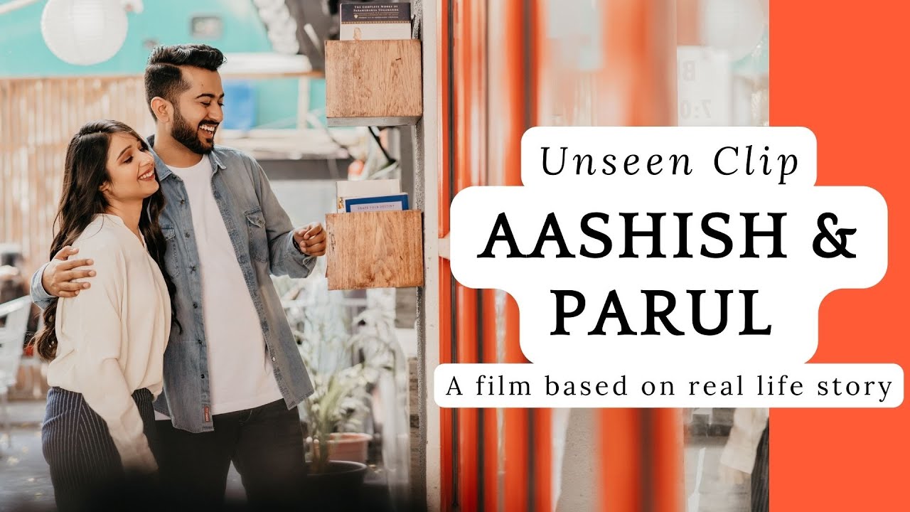 Aashish & Parul | Unseen Clip | Film Based on Real Life Story