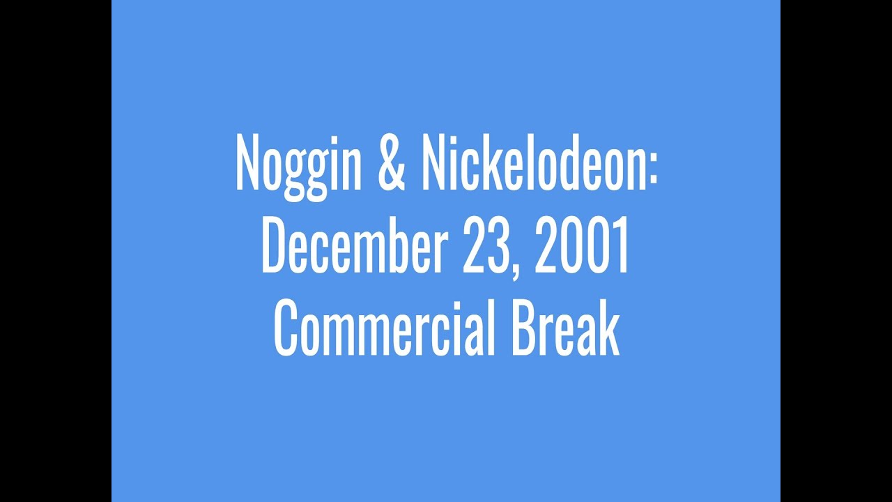 Noggin & Nickelodeon: December 23, 2001 Commercial Break (First Video of 2026!)