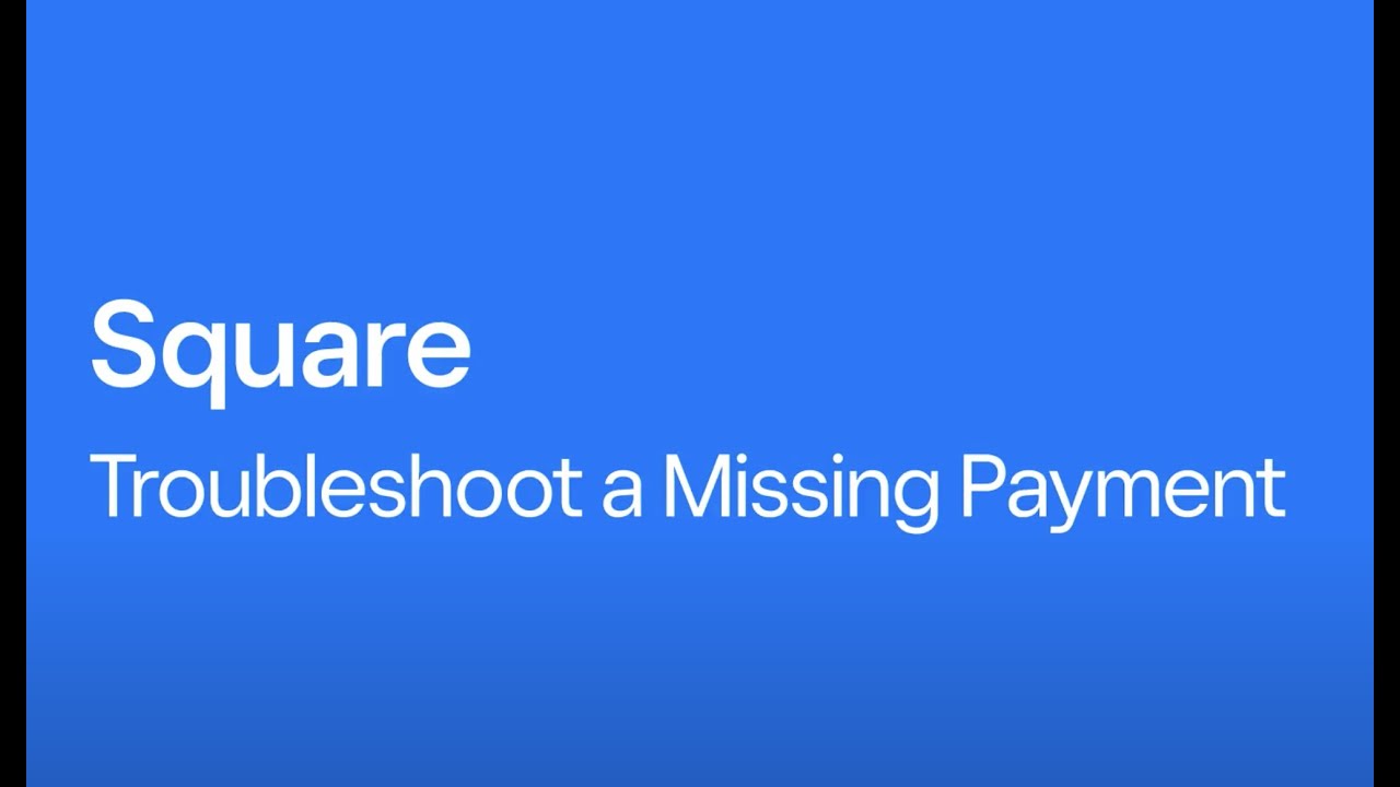 Troubleshoot A Missing Payment
