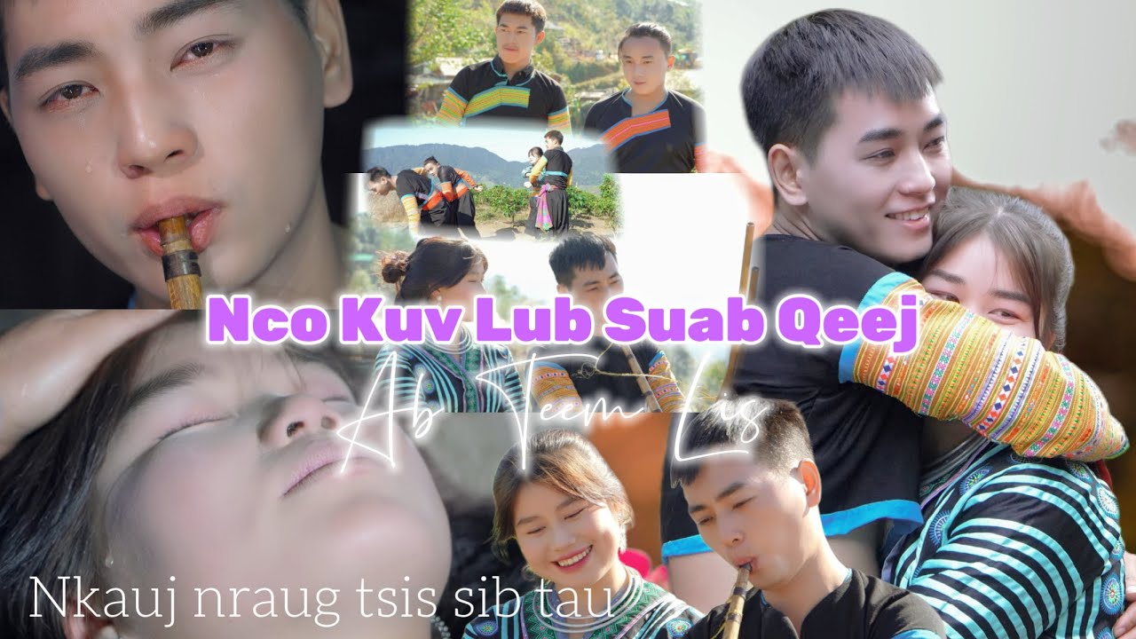 Nco Kuv Lub Suab Qeej - Ab Teem Lis - mv tawm tshiab 2024