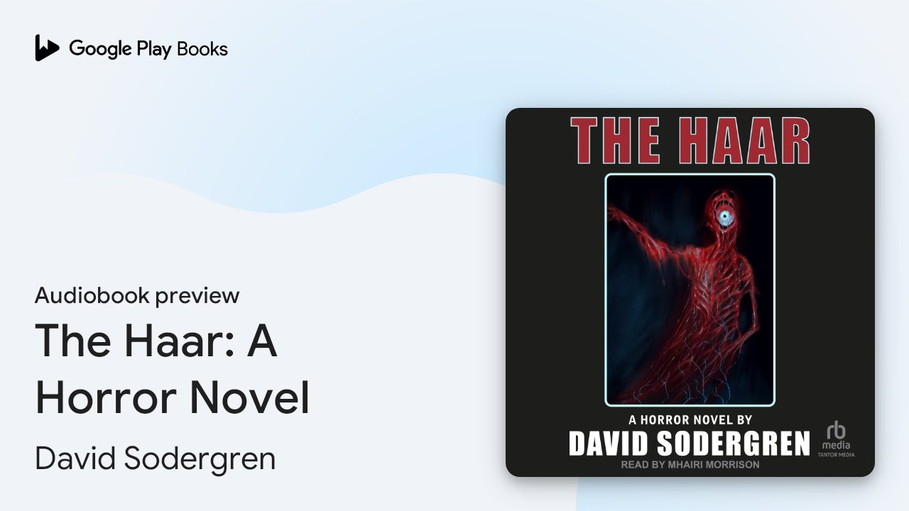 The Haar: A Horror Novel by David Sodergren · Audiobook preview