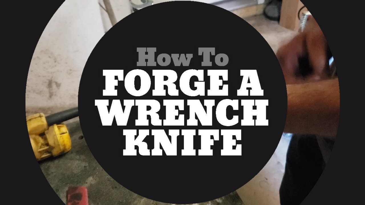 How to FORGE a WRENCH KNIFE