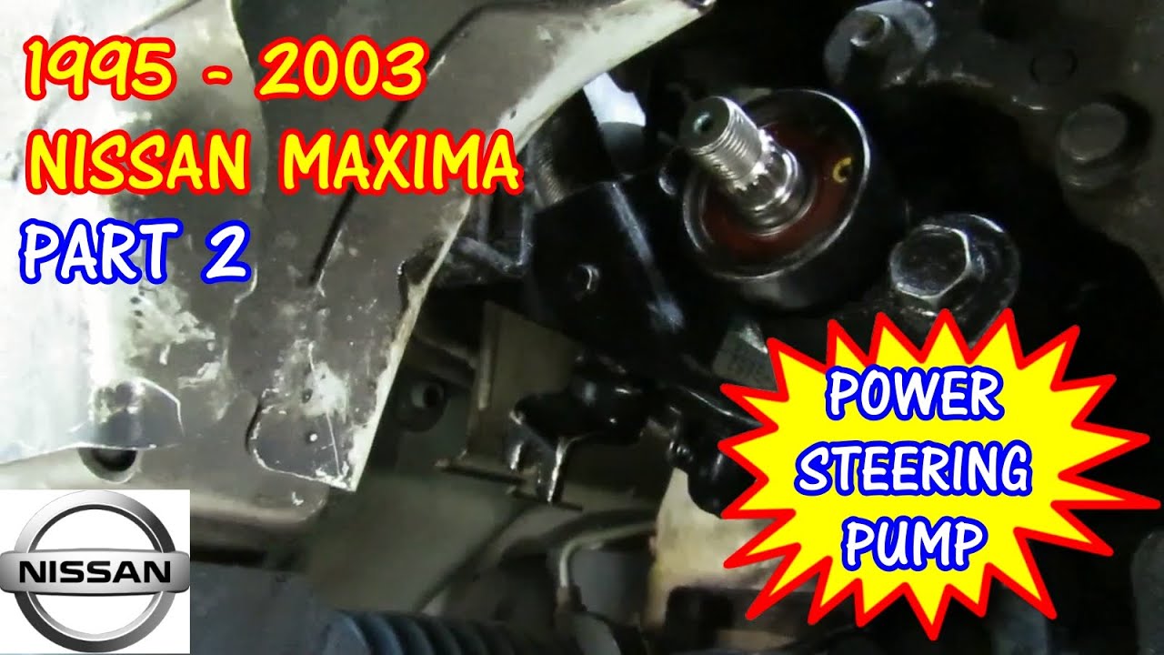 Nissan Maxima Power Steering Pump Replacement PART 2