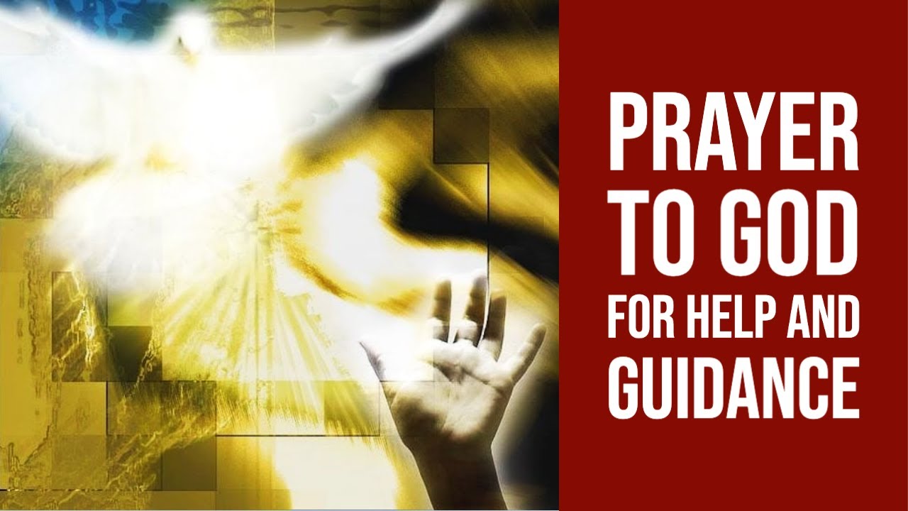 Prayer to God for Help and Guidance
