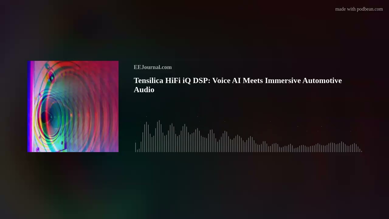 Tensilica HiFi iQ DSP: Voice AI Meets Immersive Automotive Audio