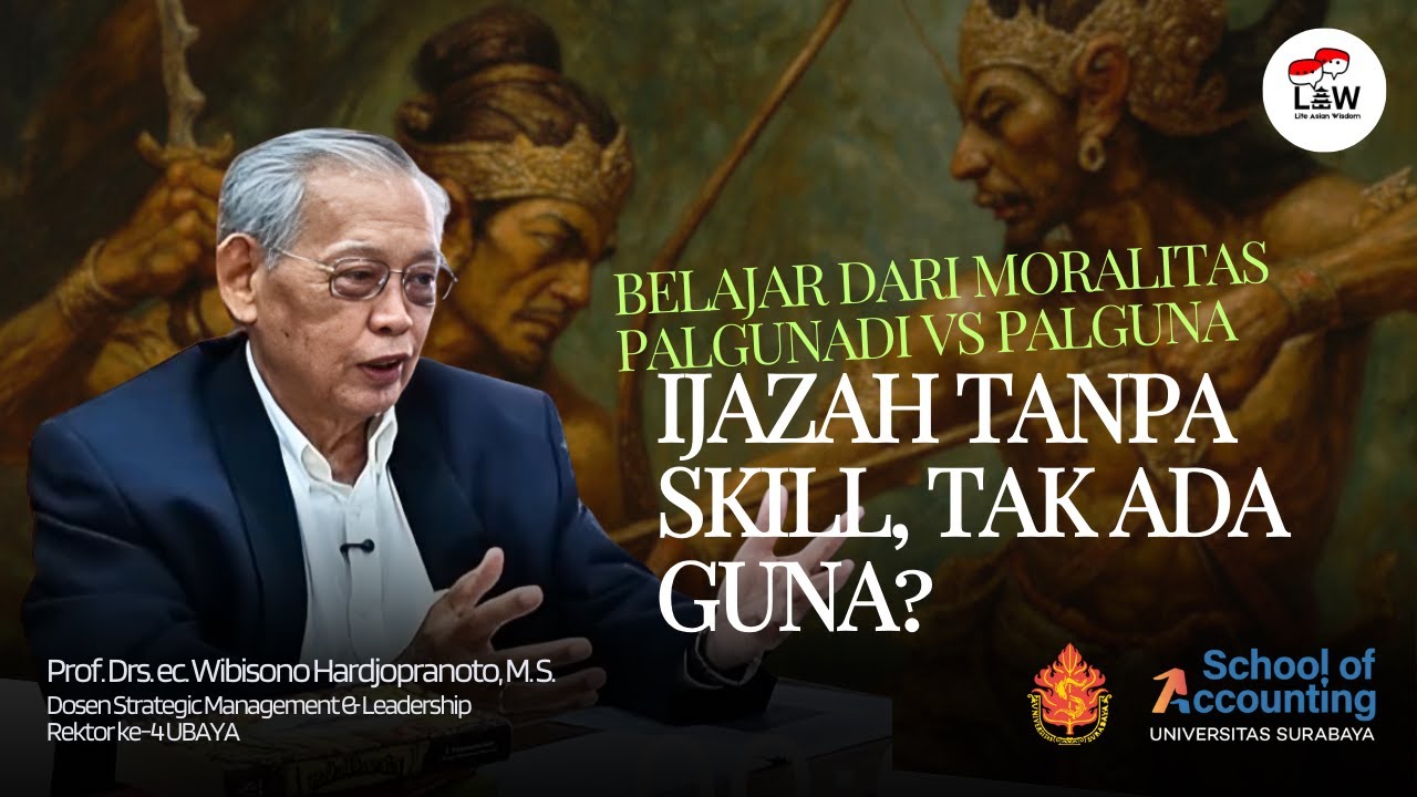 🎓 IJAZAH TANPA SKILL, TAK ADA GUNA? Belajar Dari Moralitas Palgunadi VS Palguna