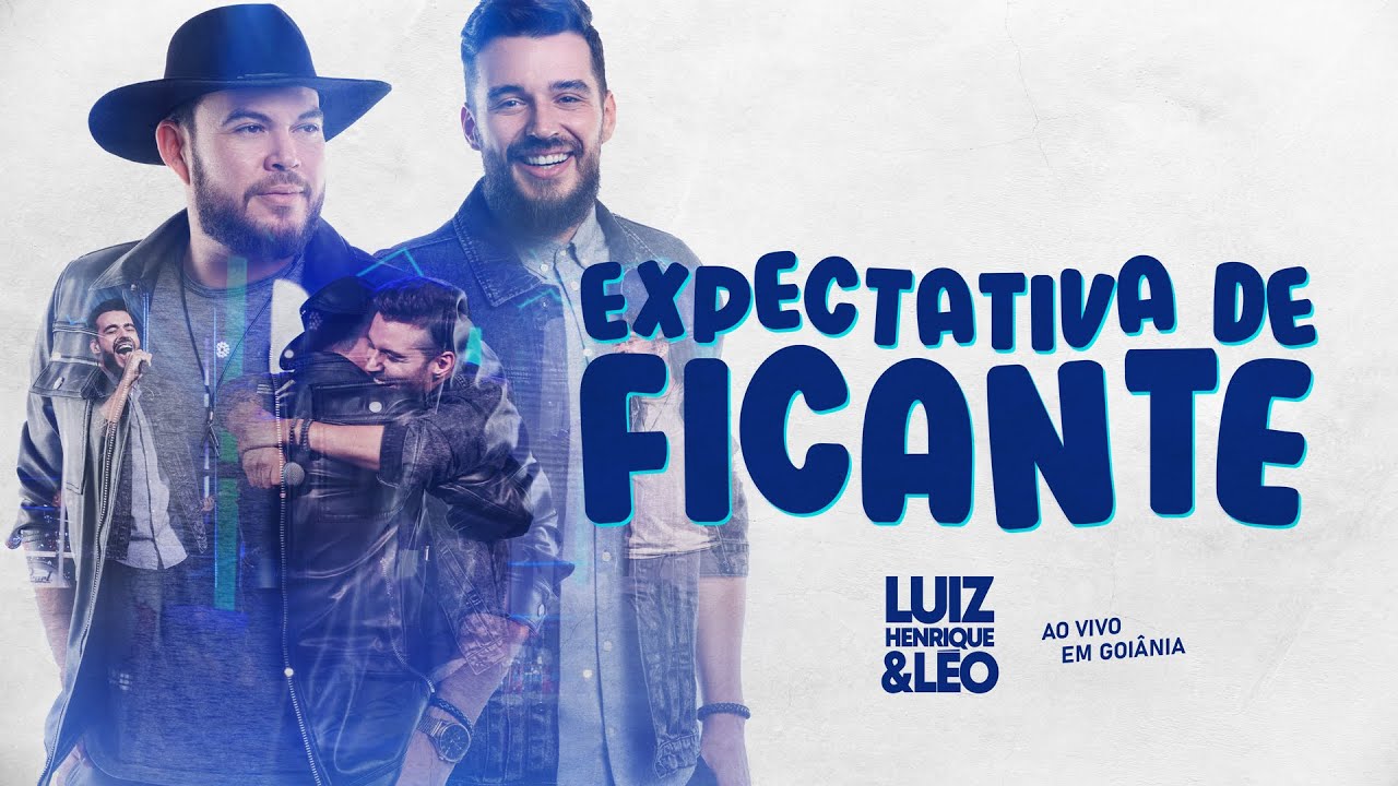 Expectativa de Ficante - Ao Vivo em Goi&acirc;nia - Luiz Henrique & L&eacute;o