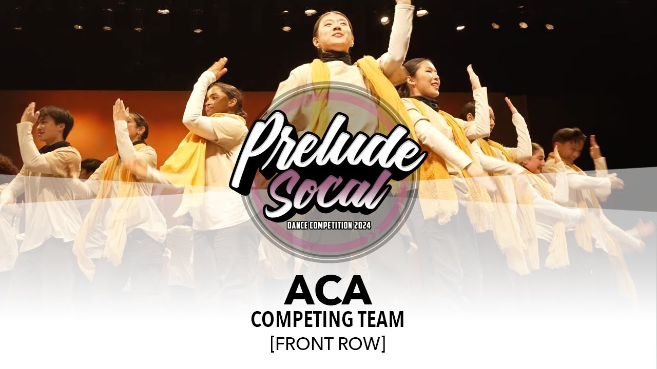 ACA [FRONT ROW] | Prelude SoCal 2024 || #PreludeSoCal2024
