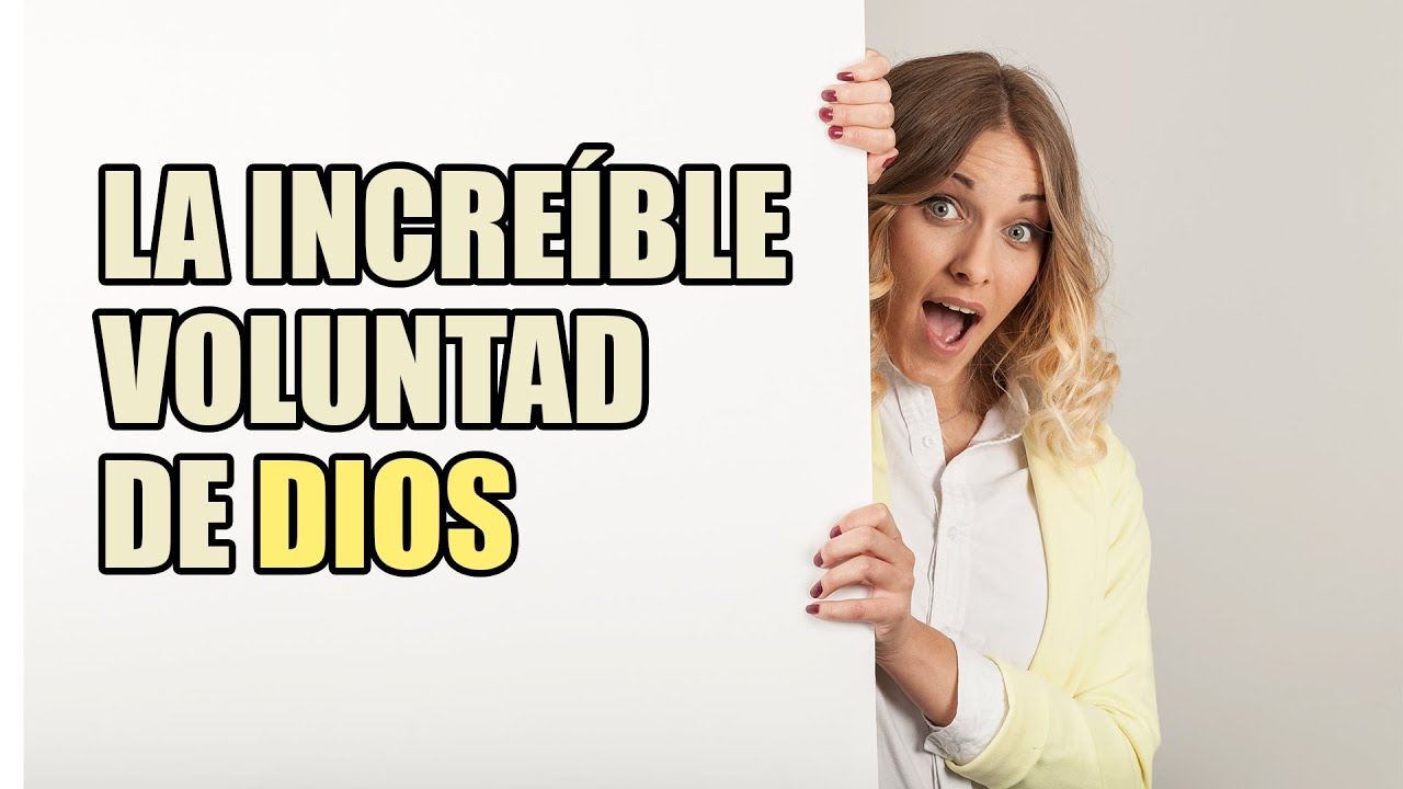 LA VOLUNTAD (SOBERANA) DE DIOS | Dios tiene el control de todo lo que ocurre