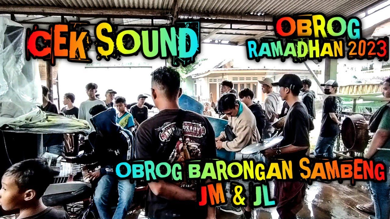 Cek Sound Obrog Barongan Sambeng JM & JL❗Obrog Ramadhan 2023