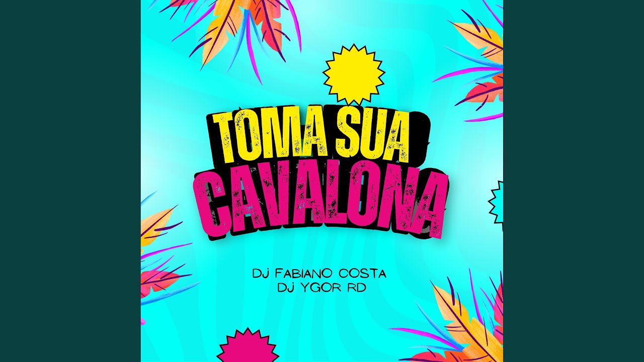 TOMA SUA CAVALONA (dj fabiano costa Remix)