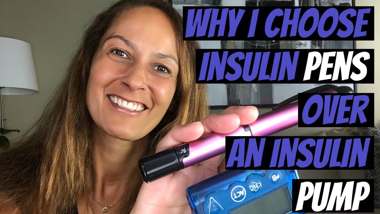 Why I Choose Insulin Pens over an Insulin Pump