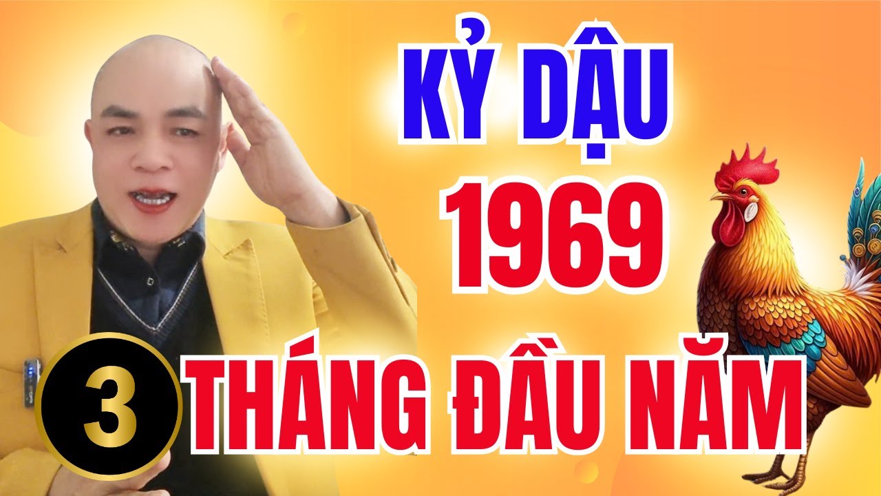 Kỷ Dậu 1969 | Quý 1 Năm 2026 Là Bước Ngoặt: Tháng 2 Dễ Hao Tài – Tháng 3 Lấy Lại Tất Cả