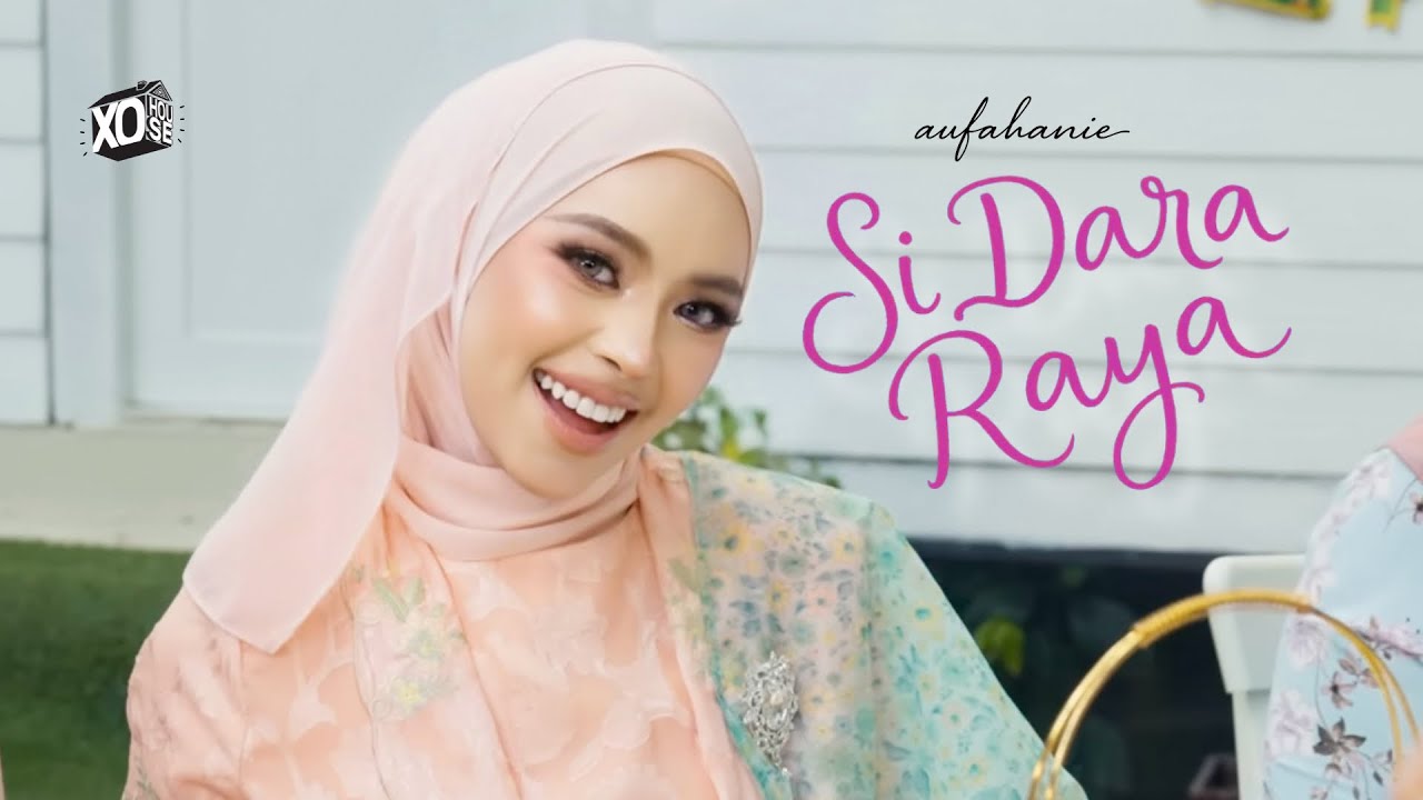 Aufahanie - Si Dara Raya (Official Music Video)
