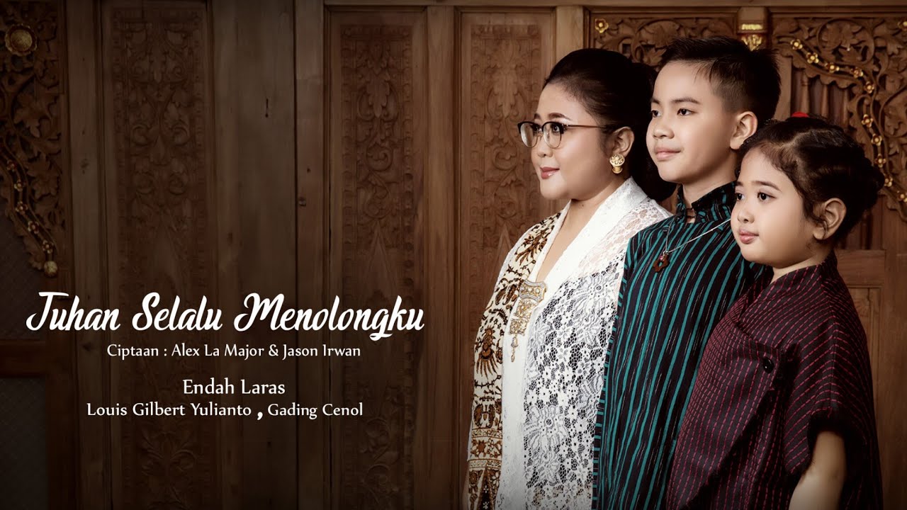 Tuhan Selalu Menolongku || Endah Laras, Louis Gilbert Yulianto, Gading Cenol