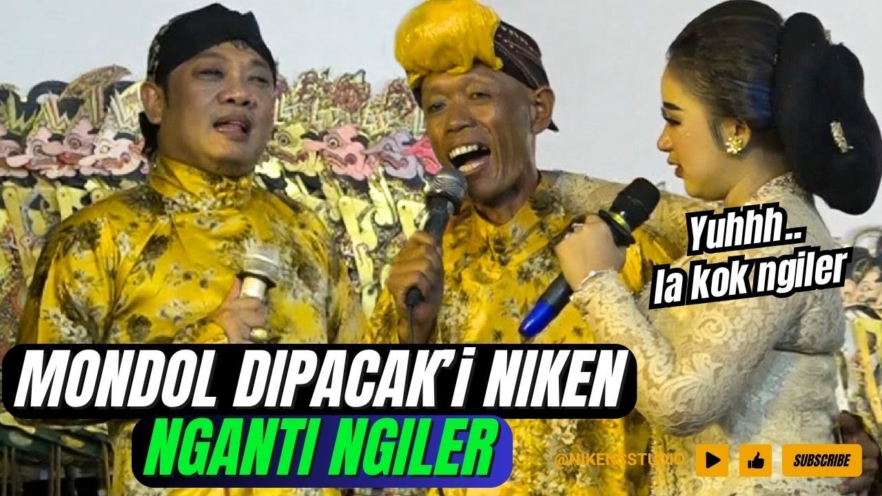 Niken Salindry Gilo !! Cak Mondol dipacak'i nganti ngiler 😂 PART 1