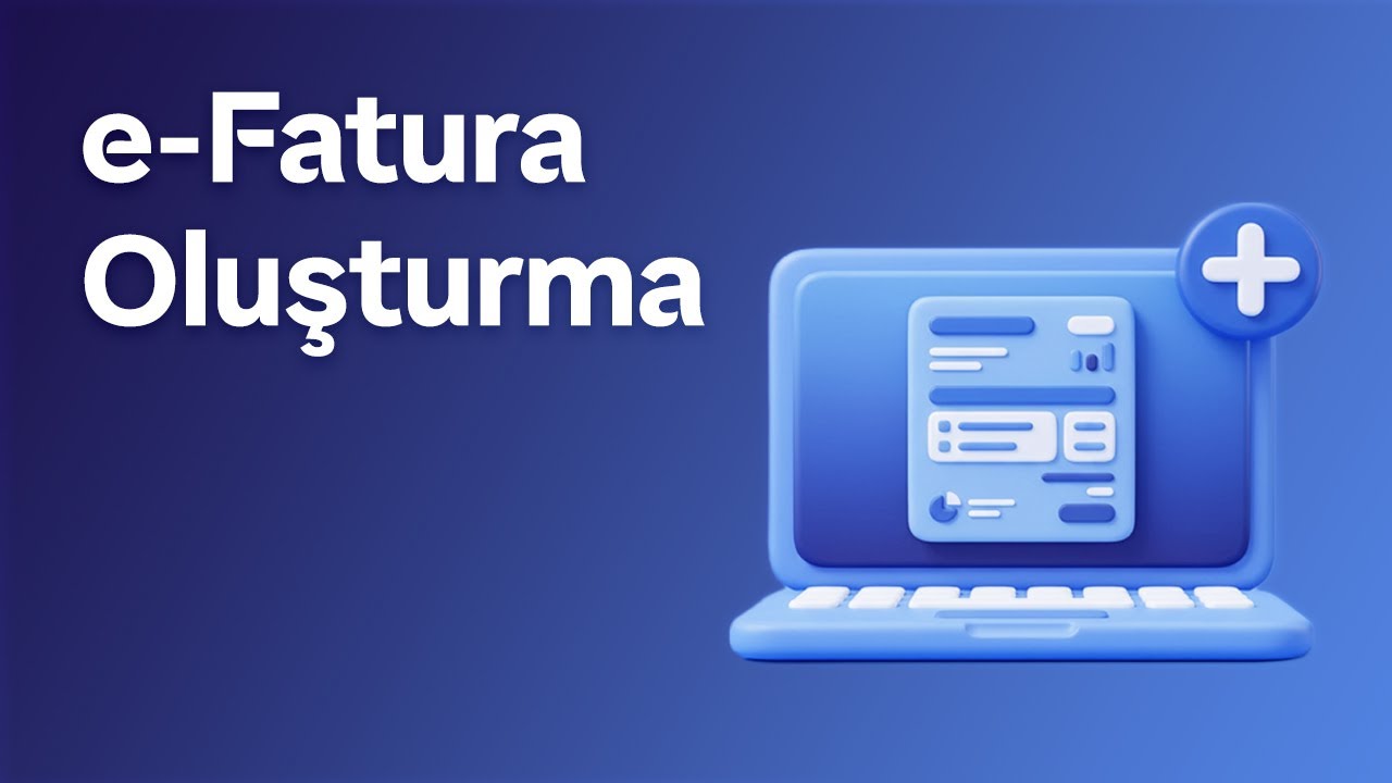 e-Fatura Oluşturma