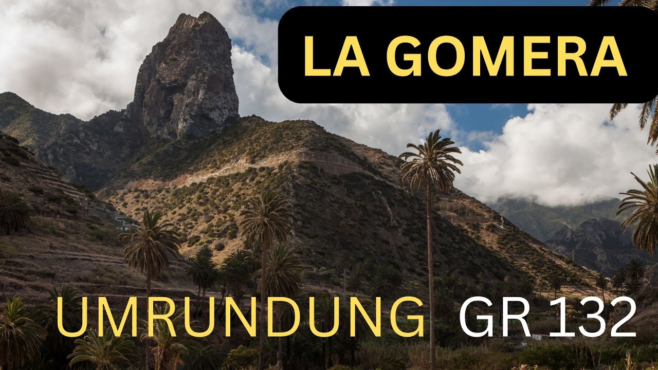 Wandern auf La Gomera II : Der GR 132 | Tag 3 und 4