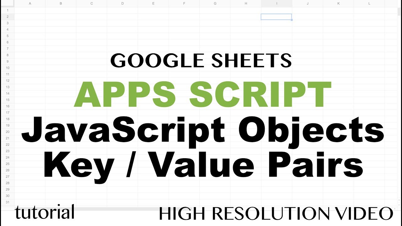 Объекты JavaScript — итерация по ключам и значениям объектов — скрипт приложений Google Таблиц — ...