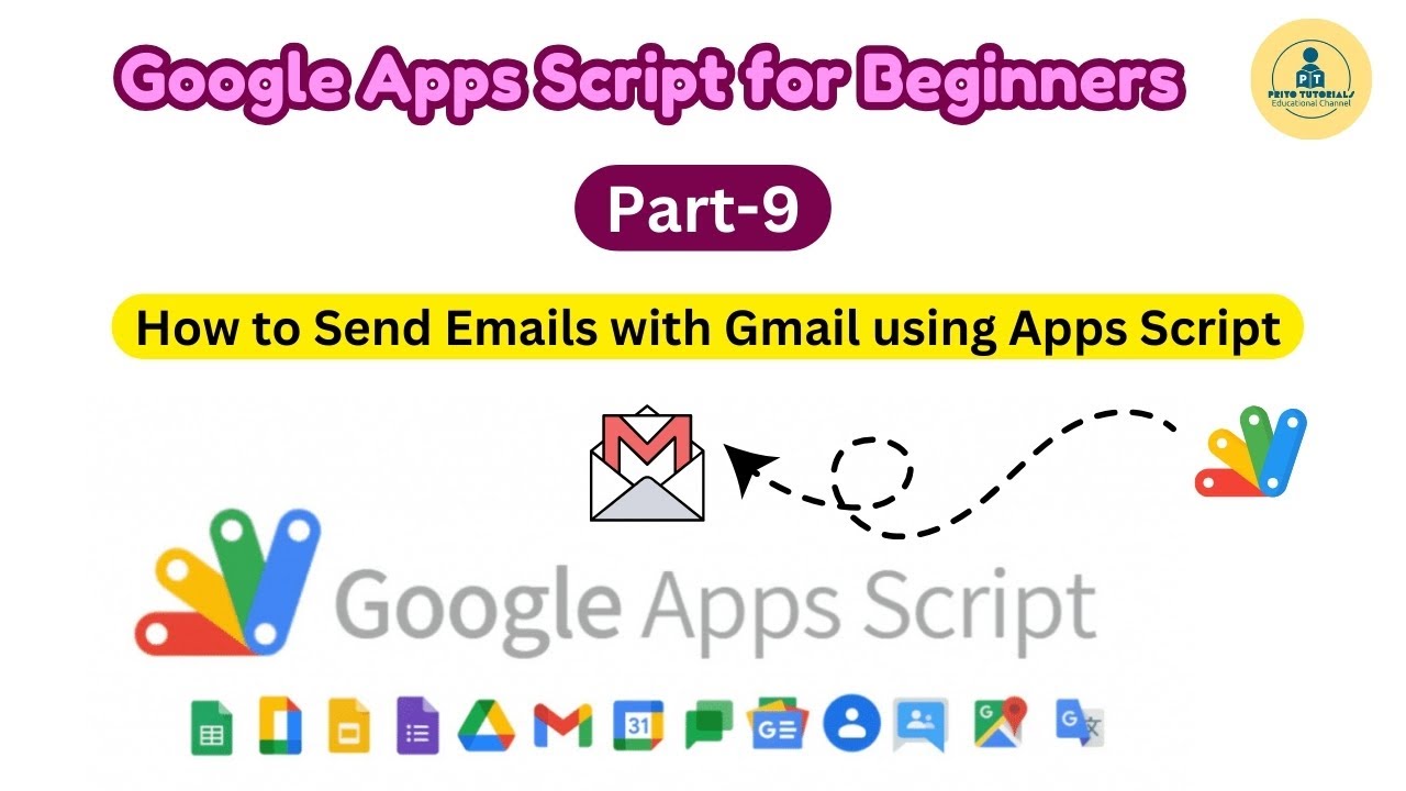 Google Apps Script Tutorial for Beginners - Part 9: Send Emails with Gmail using Apps Script