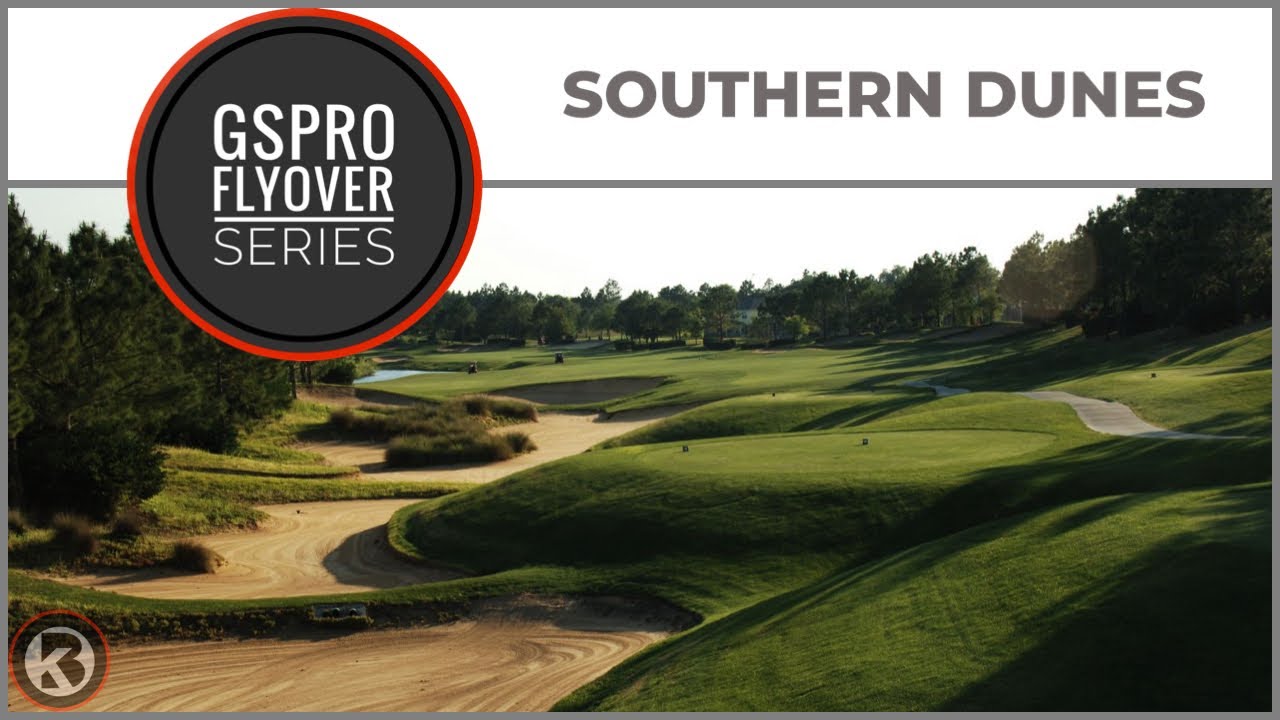 GSPro Course Flyover - Southern Dunes Golf and Country Club - Designed by Getglacier