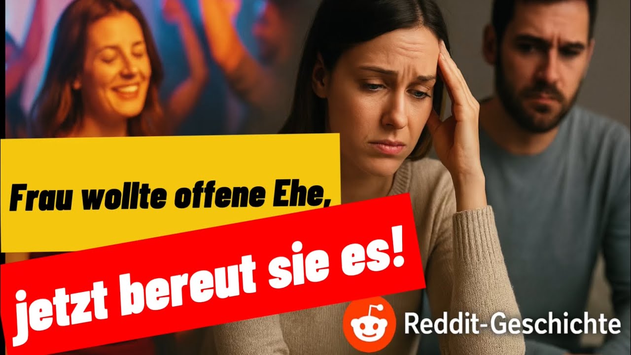 Frau will OFFENE Ehe! Eine dramatische Reddit-Geschichte &uuml;ber Beziehungsprobleme und die Liebe!❤️