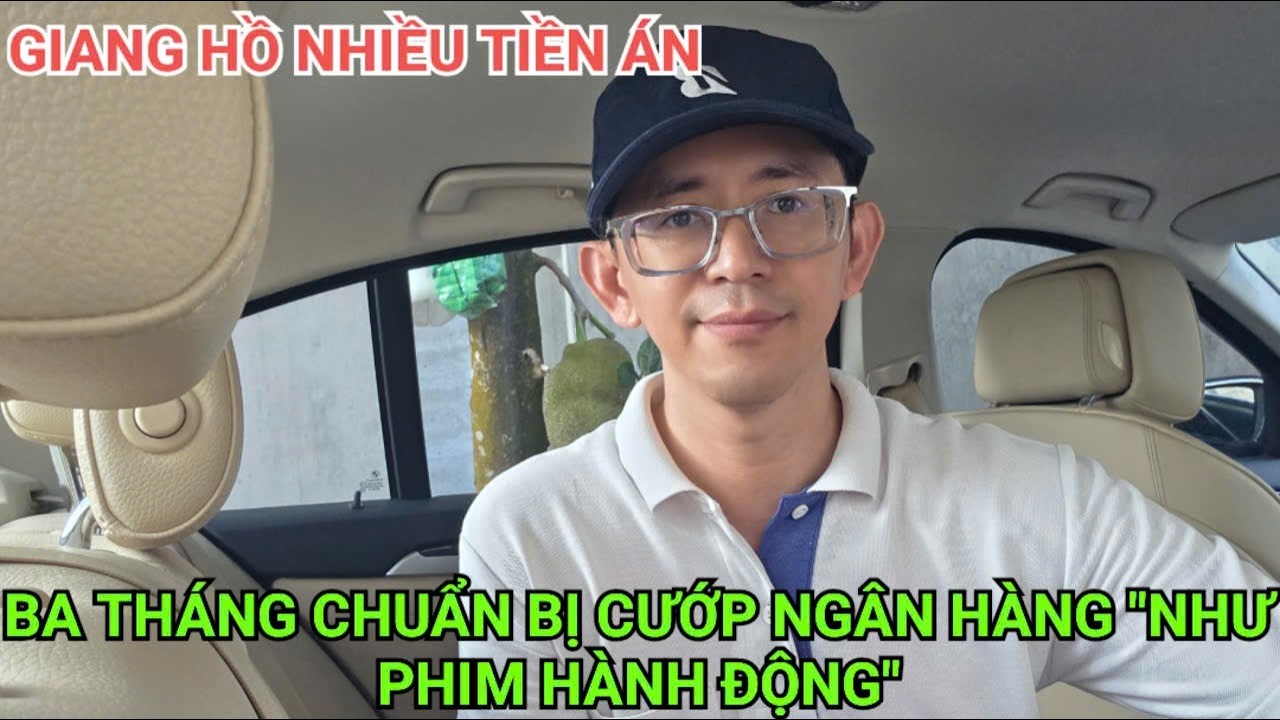 Ba tháng chuẩn bị cướp ngân hàng như phim hành động của giang hồ nhiều tiền án.