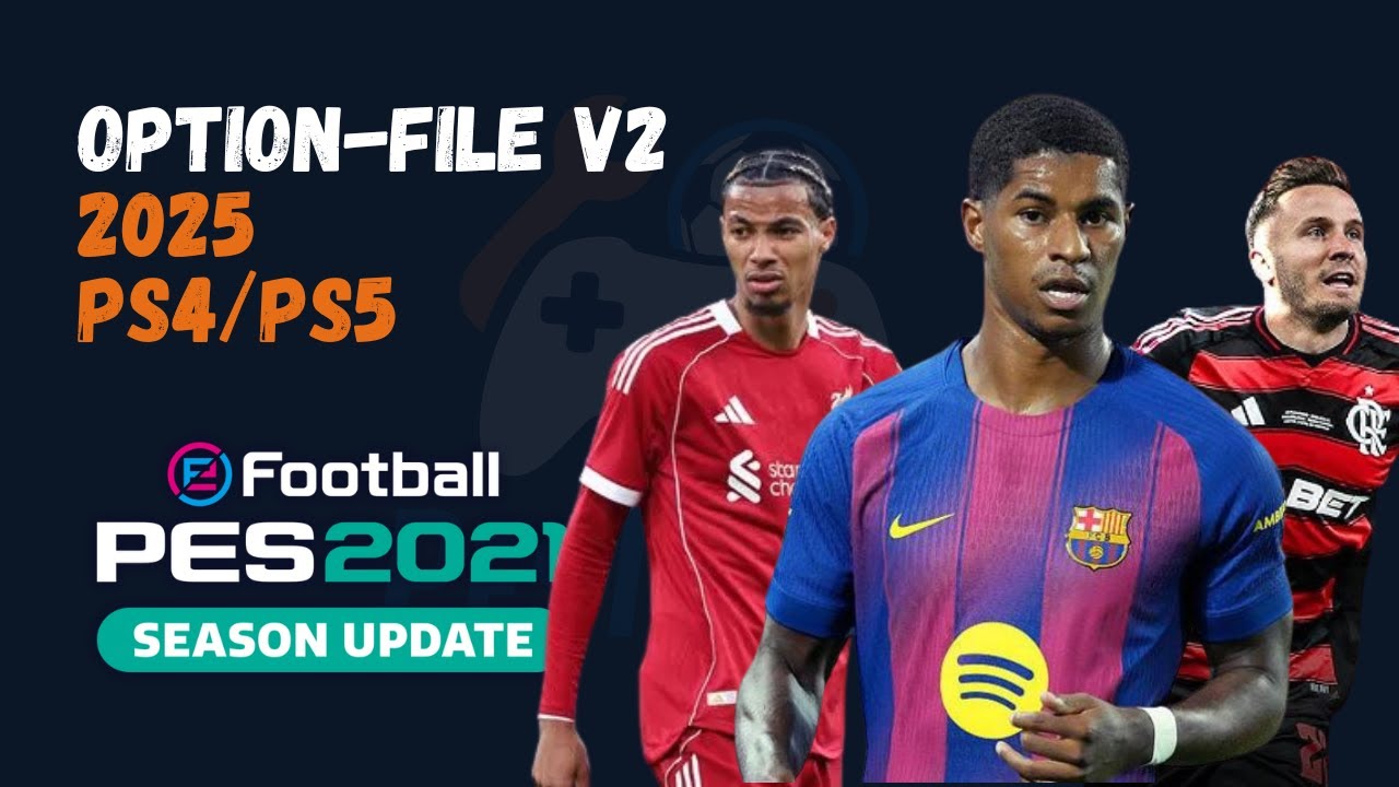 NOVO OPTION-FILE V2 AGOSTO 2025 | PES 2021 PS4/PS5