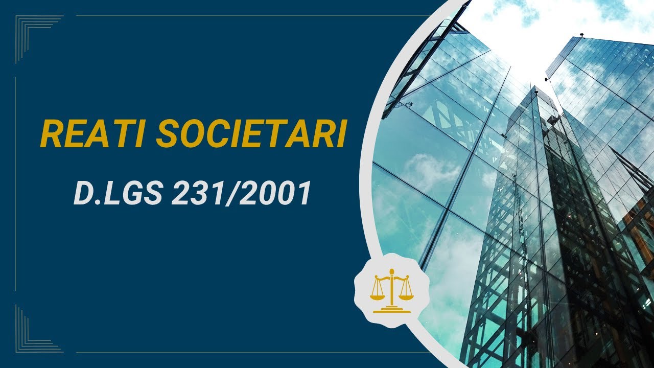 Quali sono le Responsabilità Penali delle Società? - D.LGS 231/2001
