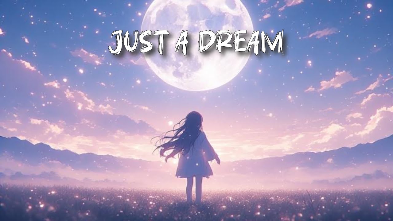 Just a Dream | Relaxing Night Music for Studying & Overthinking