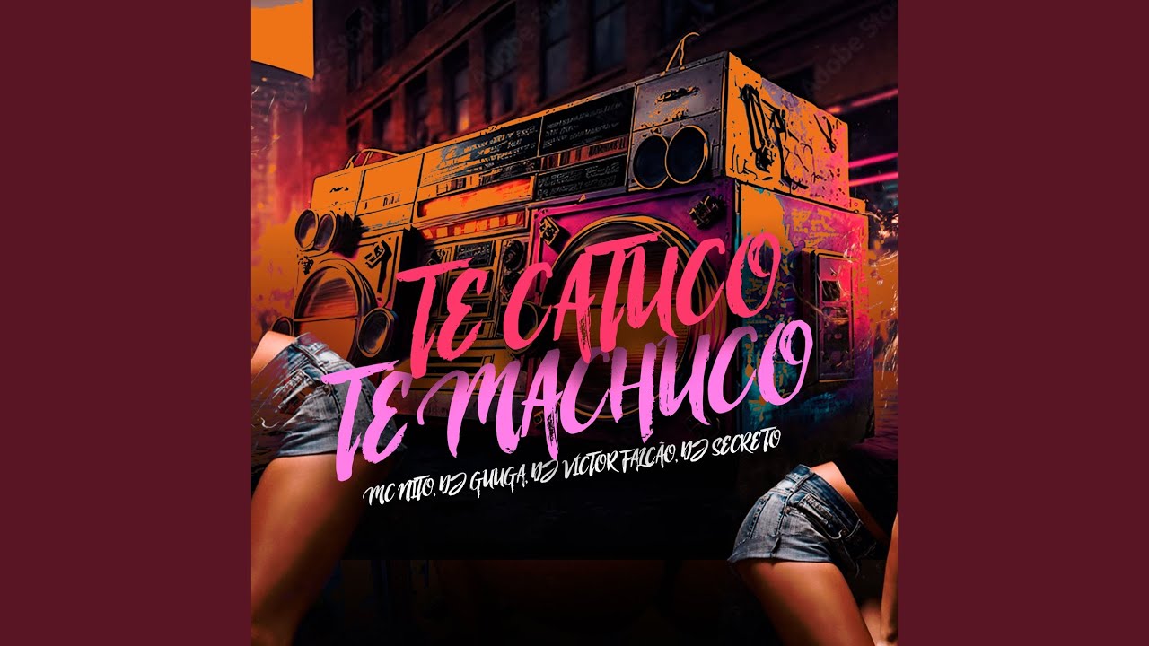 Te Catuco Te Machuco