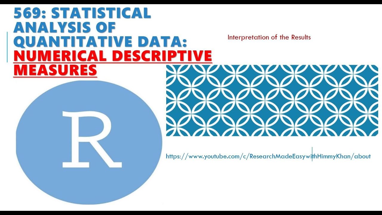569: Statistical Analysis of Quantitative Data:  Numerical Descriptive Measures