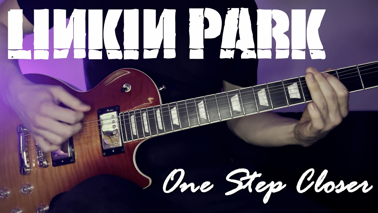 ONE STEP CLOSER - LINKIN PARK | Guitar Cover