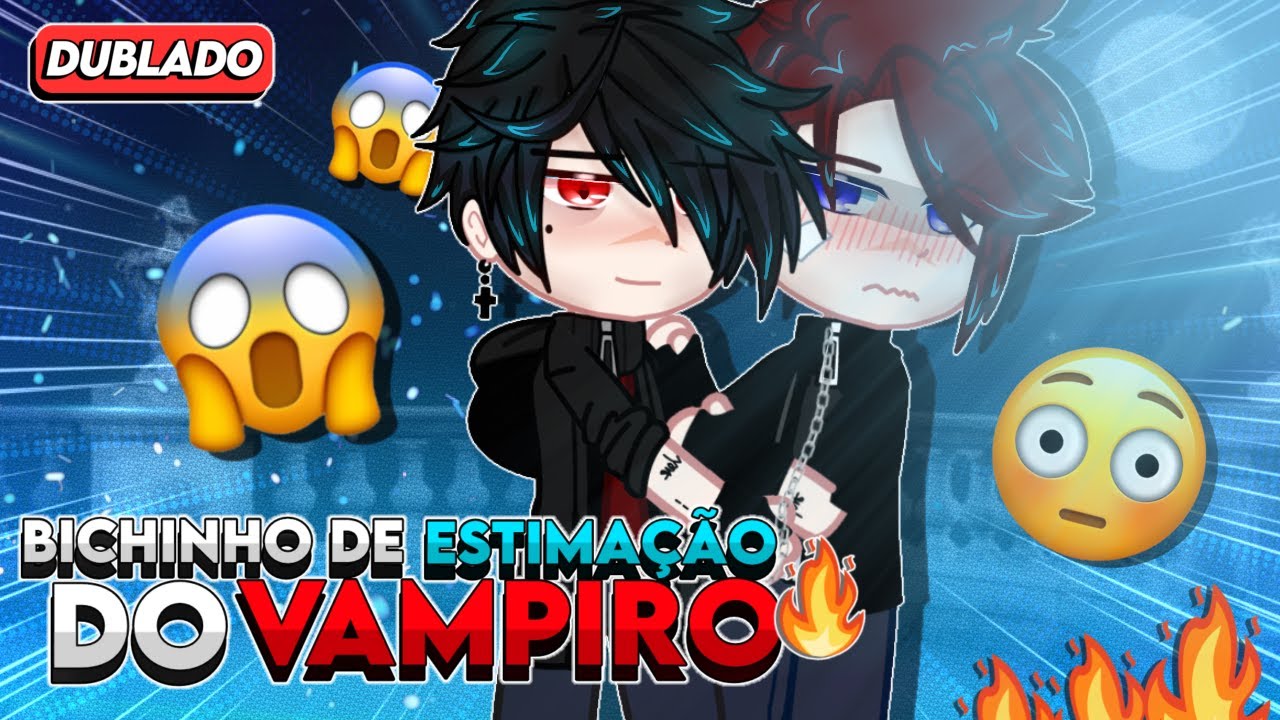 [ DUBLADO ] Bichinho de estimação do VAMPIRO😱🔥!! Yaoi/BL🏳️‍🌈- Mini Filme (GACHA CLUB)