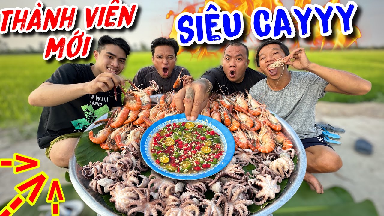 THÁNH XÀM Đã Tìm Được Thành Viên Mới Và Làm Bữa Tiệc Hải Sản Chấm Sốt Thái Siêu Cay