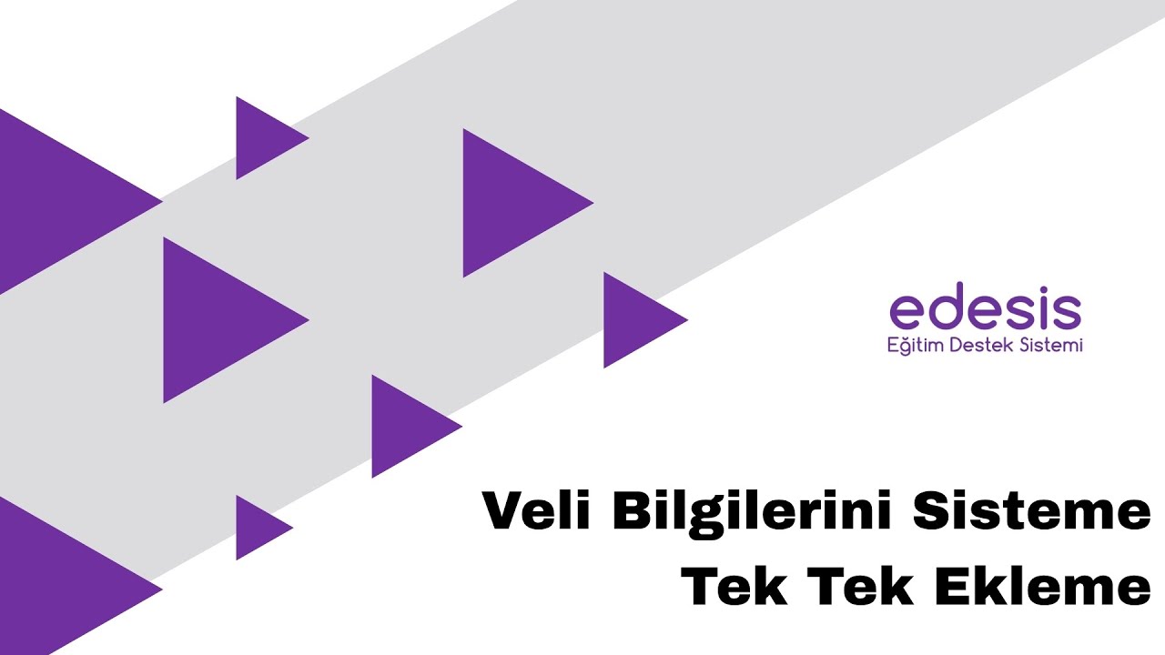 edesis | Kayıt Modülü Nasıl Kullanılır? Tek Tek Veli Ekleme!